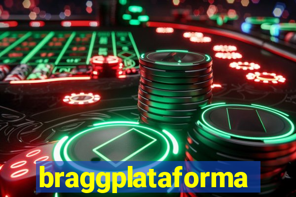 braggplataforma