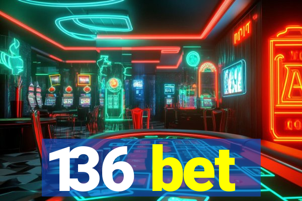 136 bet