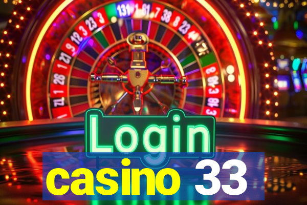 casino 33