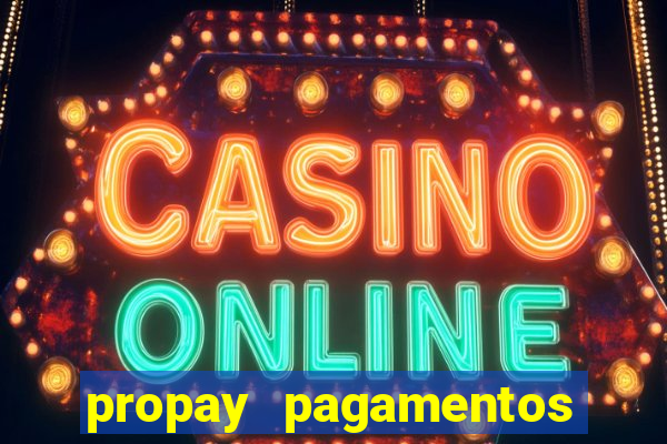 propay pagamentos ltda jogos