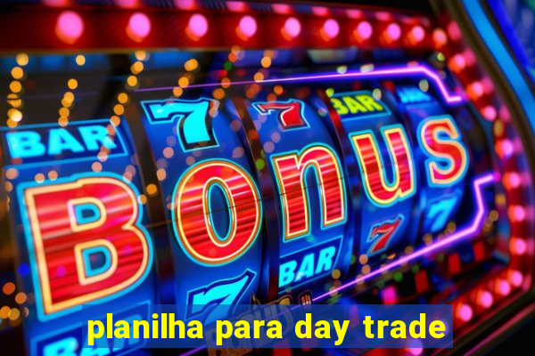 planilha para day trade