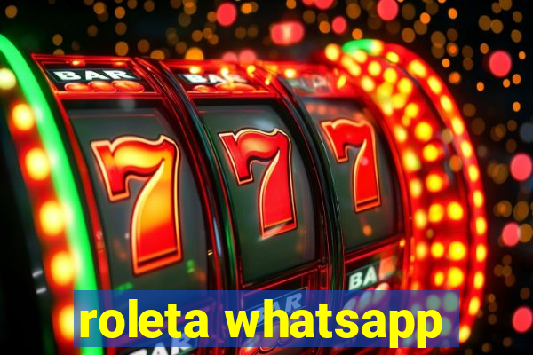 roleta whatsapp