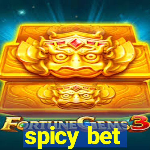 spicy bet