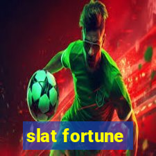 slat fortune