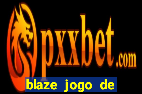 blaze jogo de aposta online