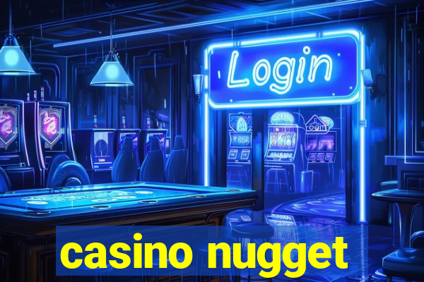 casino nugget