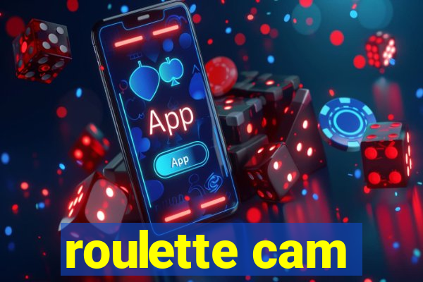 roulette cam