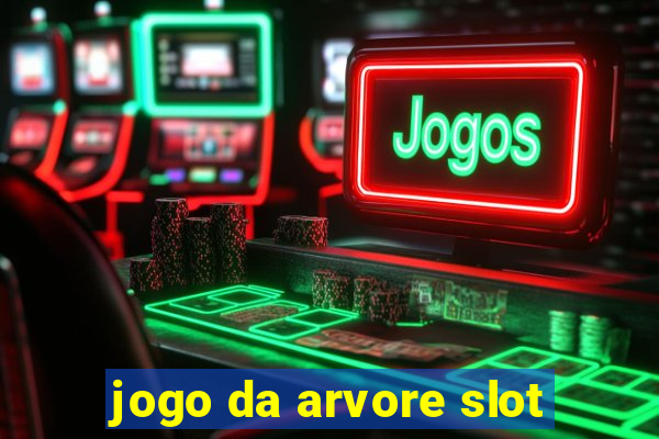 jogo da arvore slot