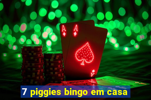 7 piggies bingo em casa