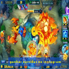 ganhar curtidas no instagram