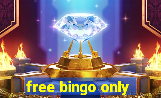 free bingo only