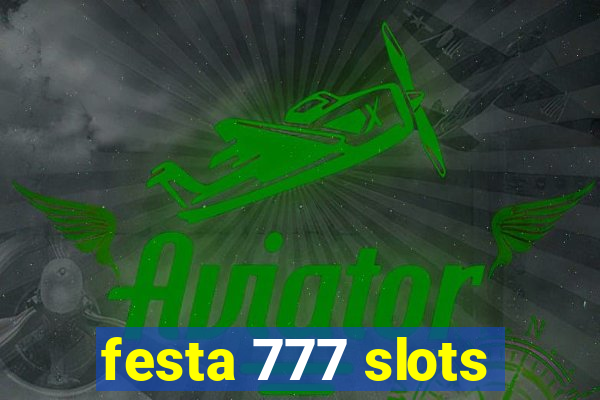 festa 777 slots