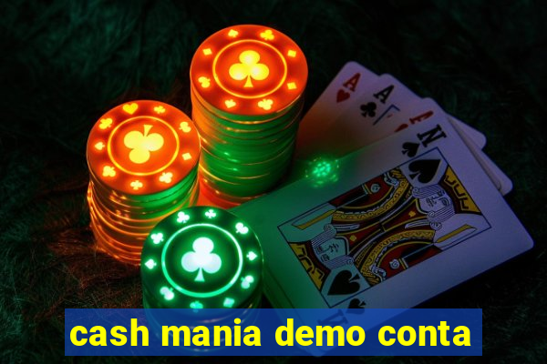 cash mania demo conta