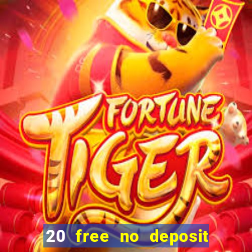 20 free no deposit casino uk 2020