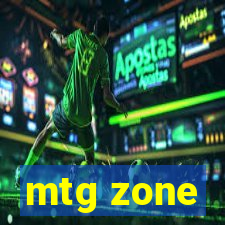 mtg zone