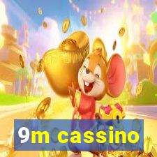 9m cassino