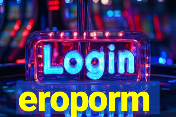 eroporm