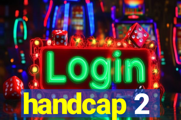 handcap 2