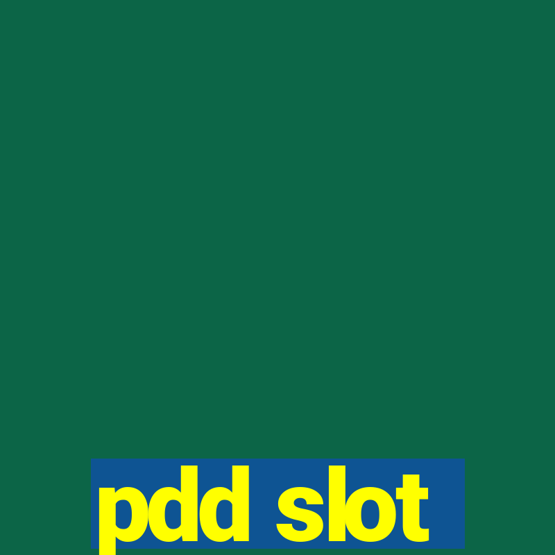 pdd slot