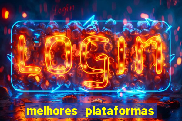 melhores plataformas de jogos tigre