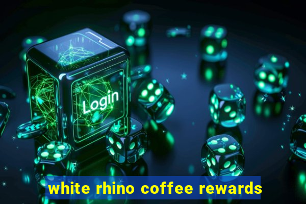 white rhino coffee rewards