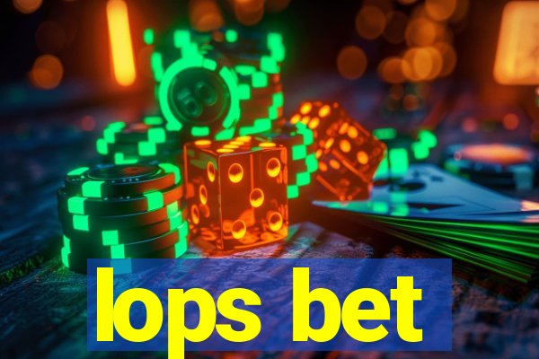 lops bet