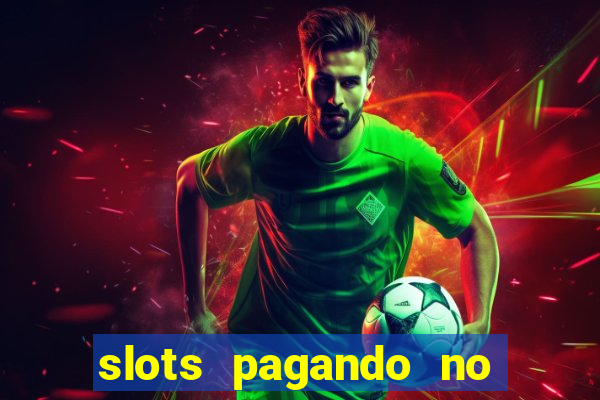 slots pagando no cadastro 2024