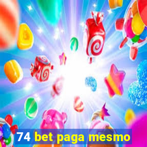 74 bet paga mesmo