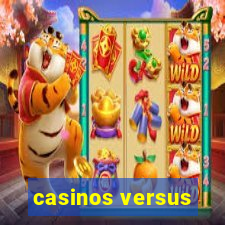 casinos versus