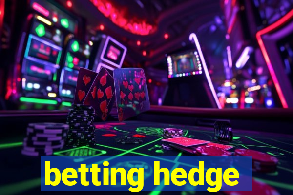 betting hedge