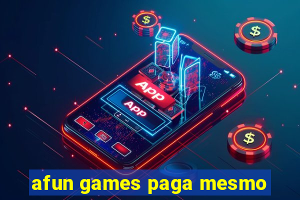 afun games paga mesmo