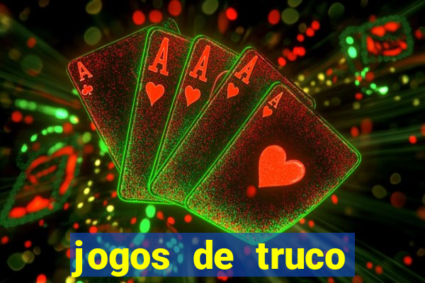 jogos de truco online valendo dinheiro