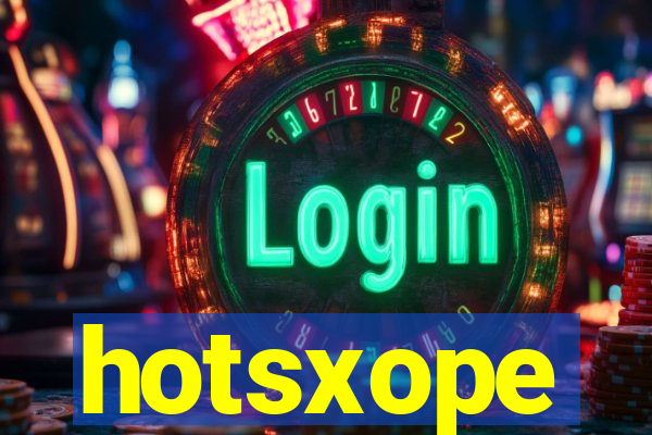 hotsxope