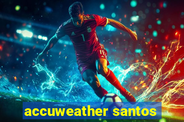 accuweather santos