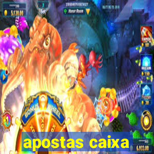 apostas caixa