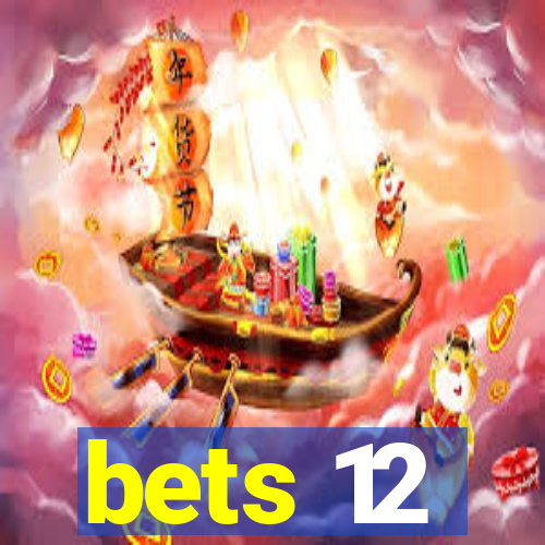 bets 12