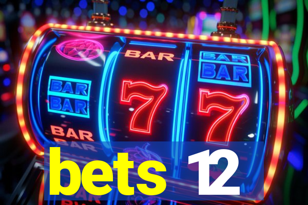 bets 12