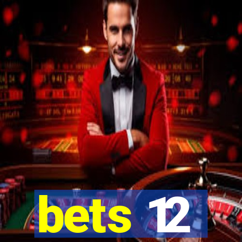 bets 12