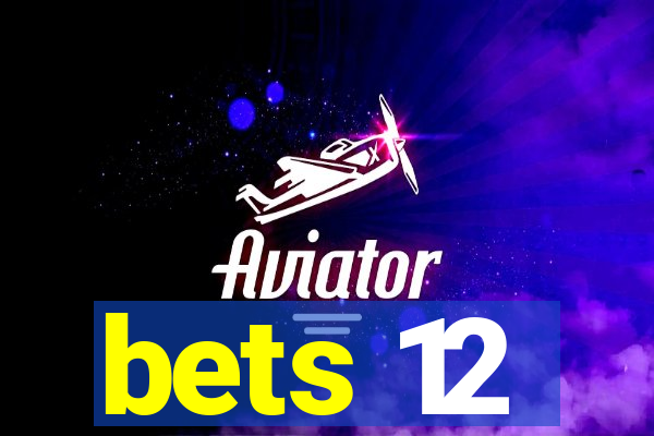 bets 12