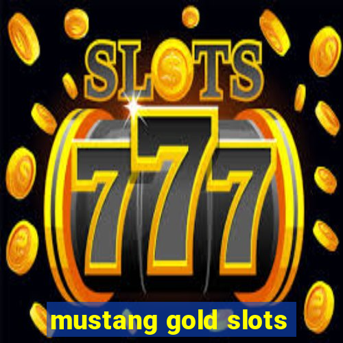 mustang gold slots