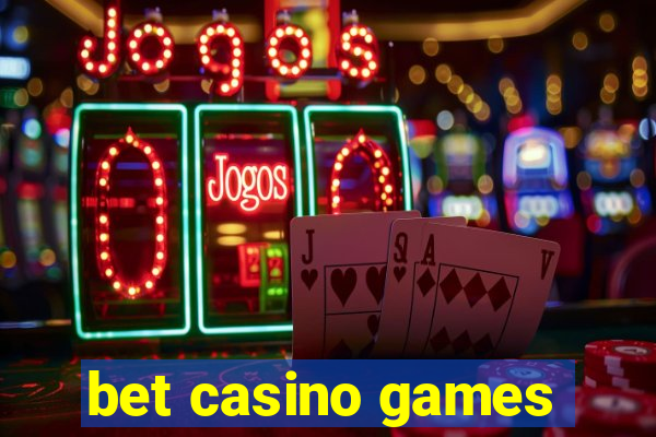 bet casino games