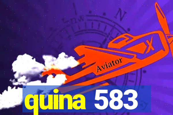 quina 583