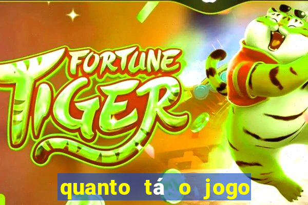 quanto tá o jogo do brasileir?o