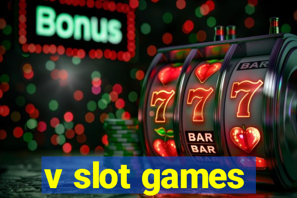 v slot games