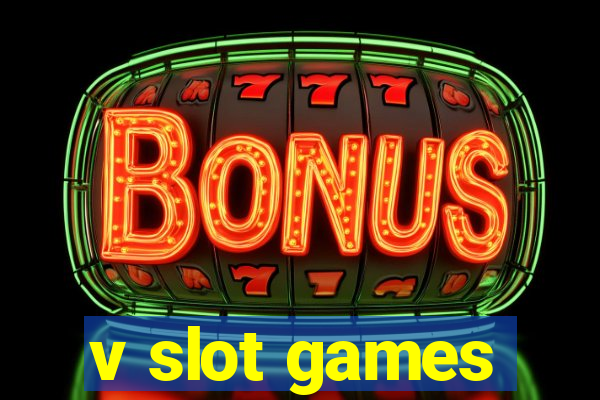 v slot games