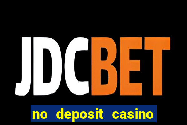 no deposit casino bonus free spins