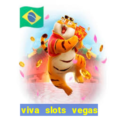 viva slots vegas casino gratis