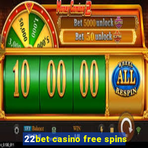 22bet casino free spins