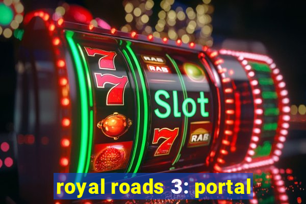 royal roads 3: portal