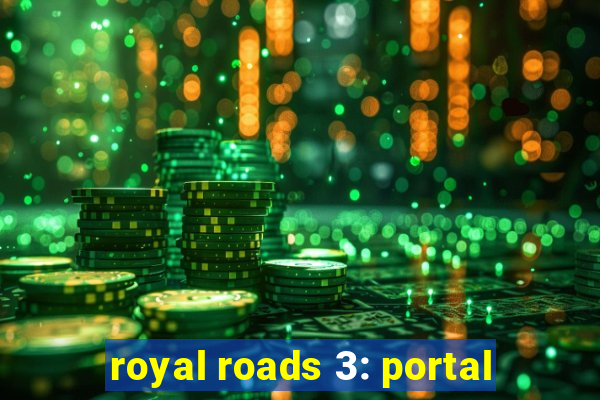 royal roads 3: portal